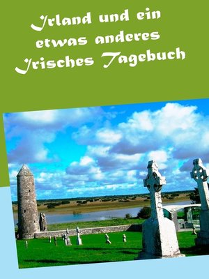 cover image of Irland und ein etwas anderes Irisches Tagebuch